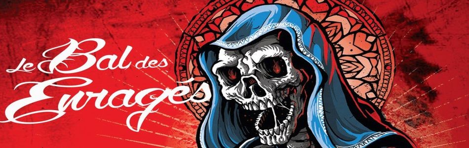 LE BAL DES ENRAGES 2016 LE BAL DES ENRAGES 2016