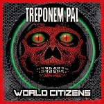 Treponem Pal - World Citizens